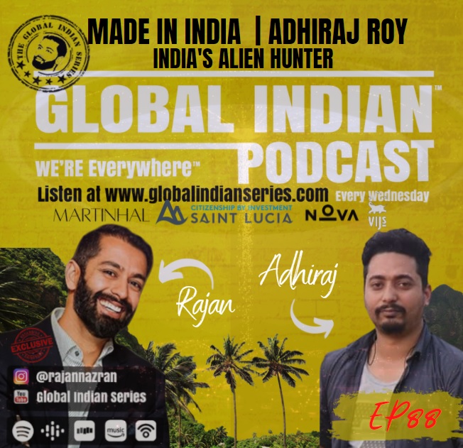 Indias first Alien hunter on the Global Indian podcast