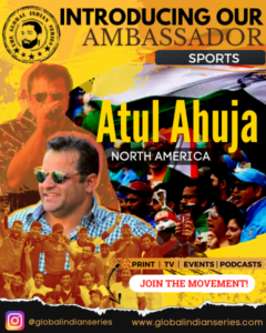 Atul Ahuja joins the Global Indian Ambassadors program