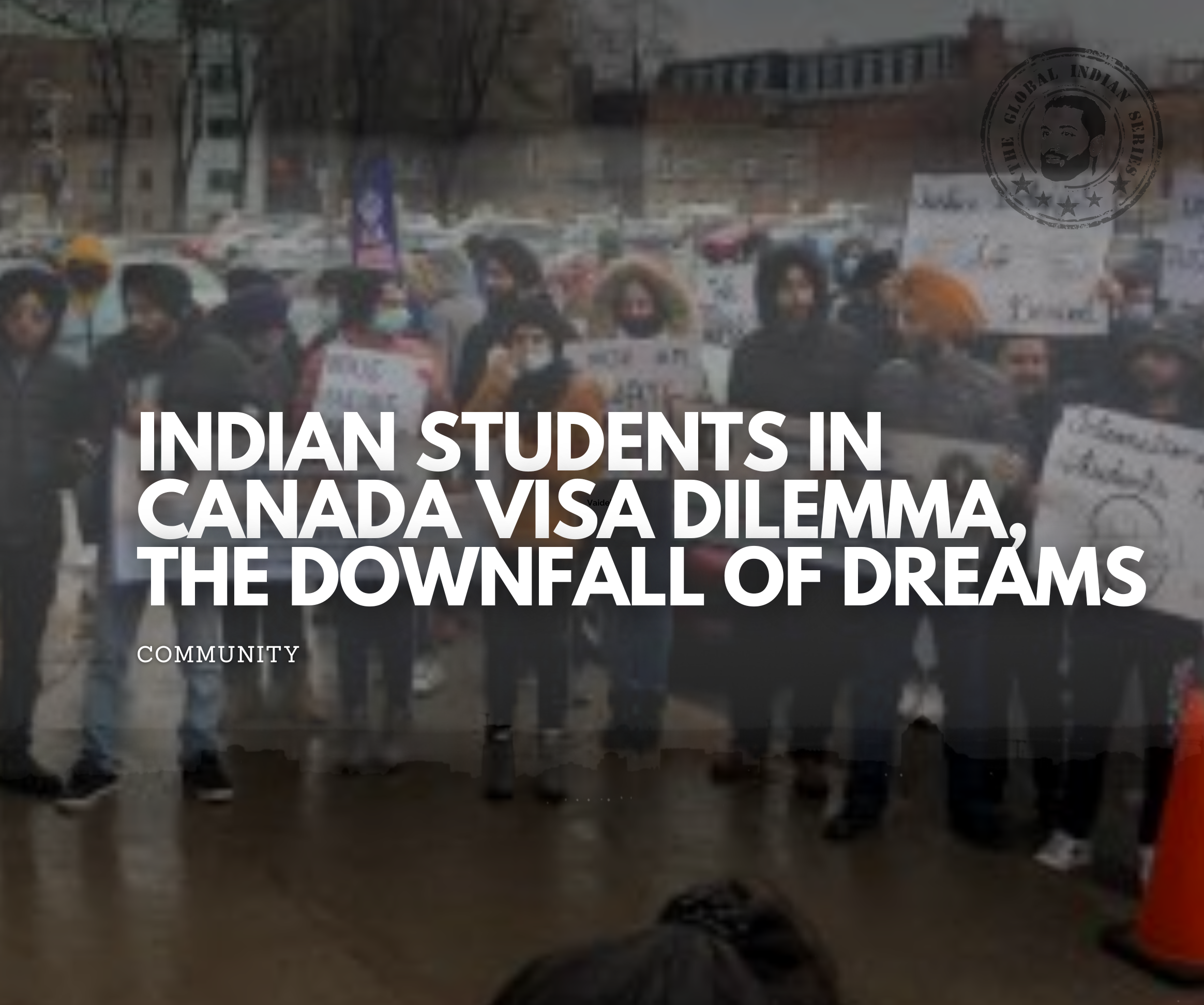 The downfall of dreams: Indian Students In Canada Visa Dilemma — plagued by the three colleges in Canada declaring bankruptcy.
