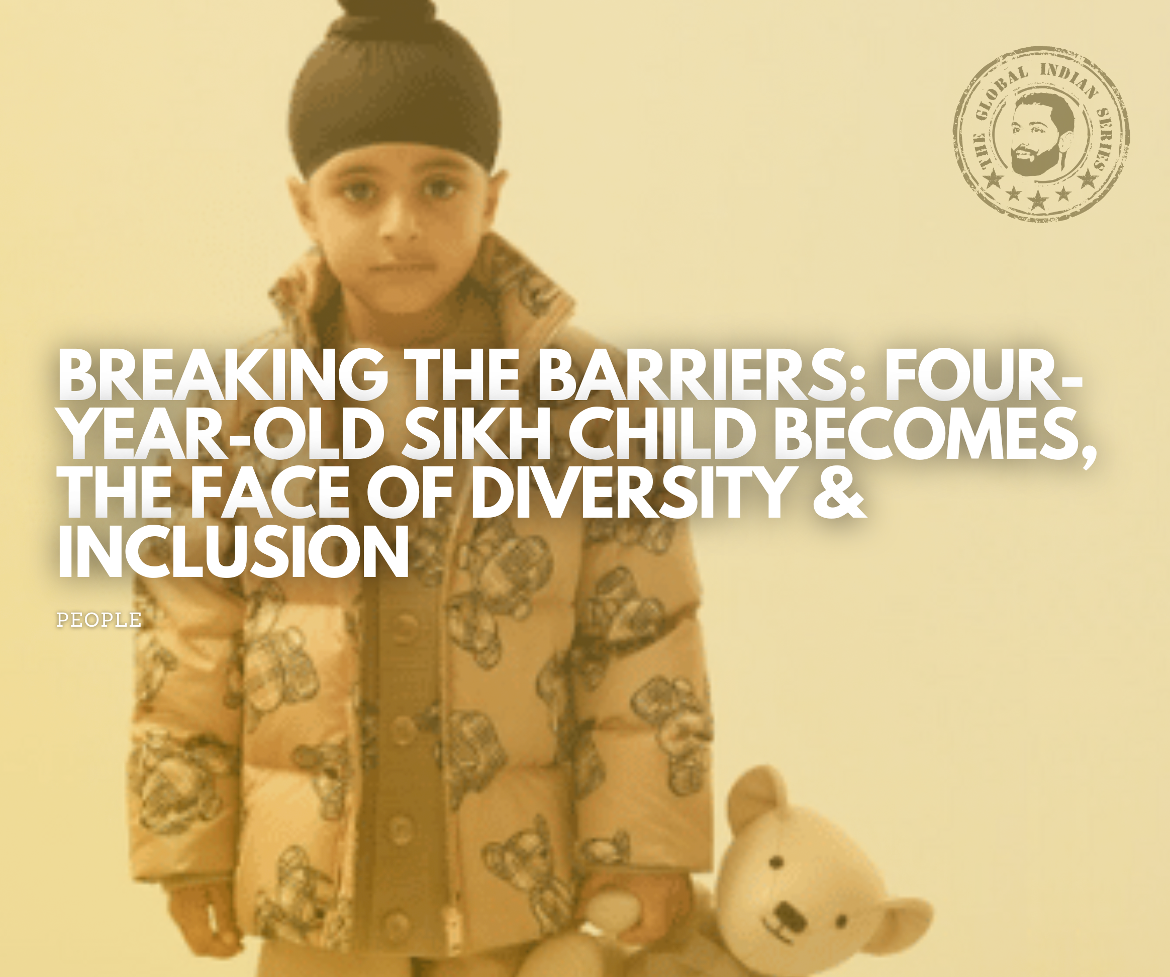 Breaking the Barriers: Four-Year-Old Sikh Child The Face of Diversity and Inclusion, challenging the norm in reperesenting the sparse.