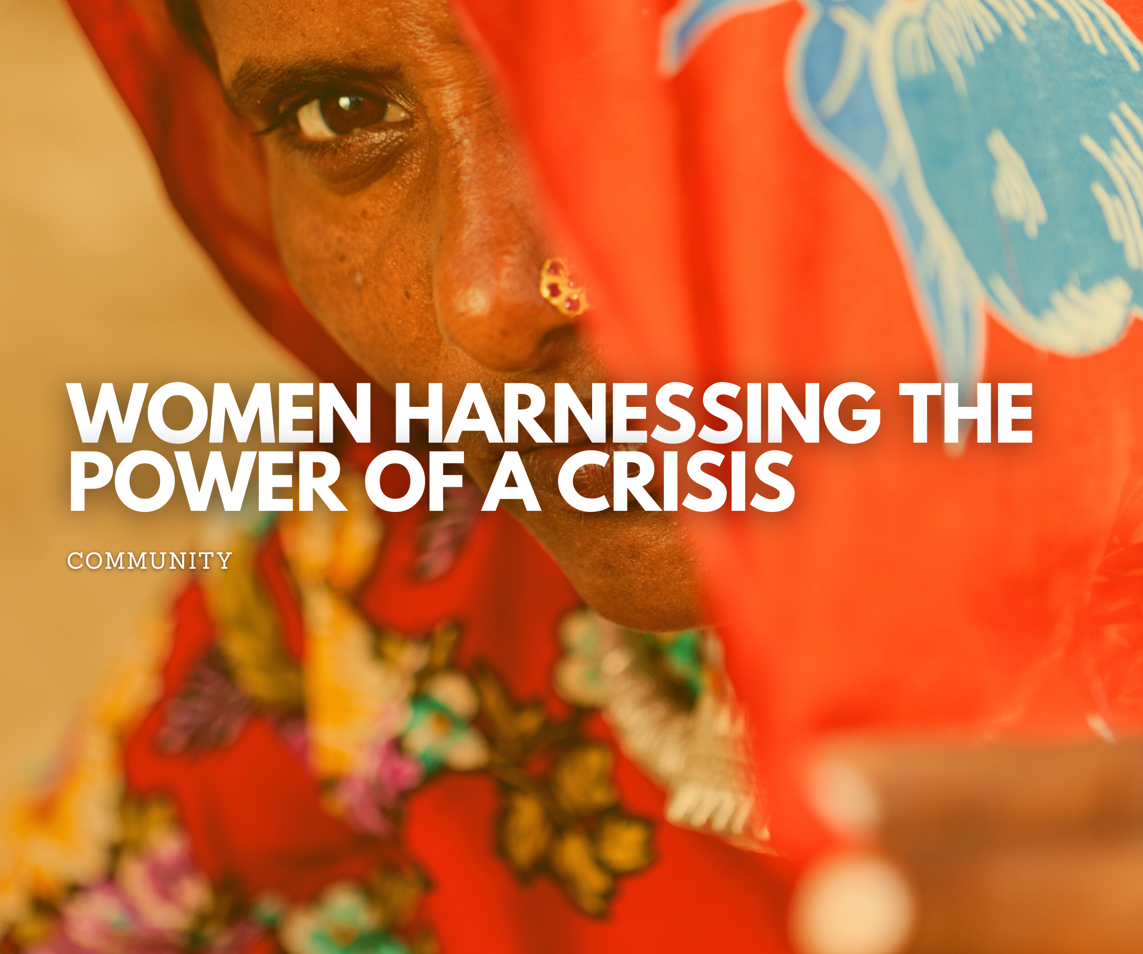 Women Harnessing The Positive Power Of A Crisis — The pandemic has presented Indian women with opportunities to redefine themselves.